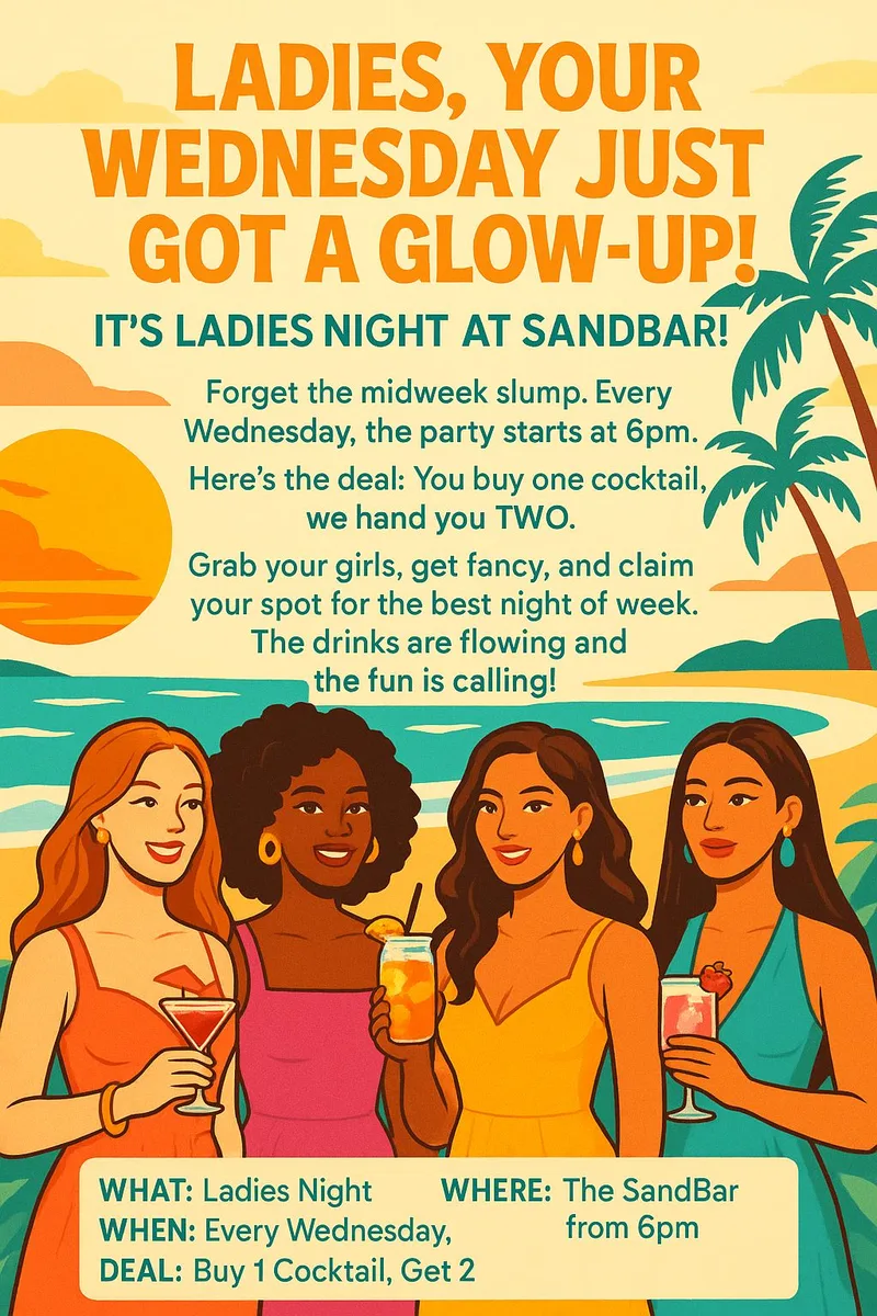 LADIES NIGHT @ SANDBAR IS HERE TO SLAY THE MIDWEEK BLUES EVERY WEDNESDAY